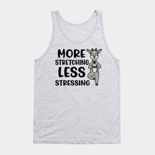 More Stretching Less Stressing Goat Yoga Fitness Funny Tank Top